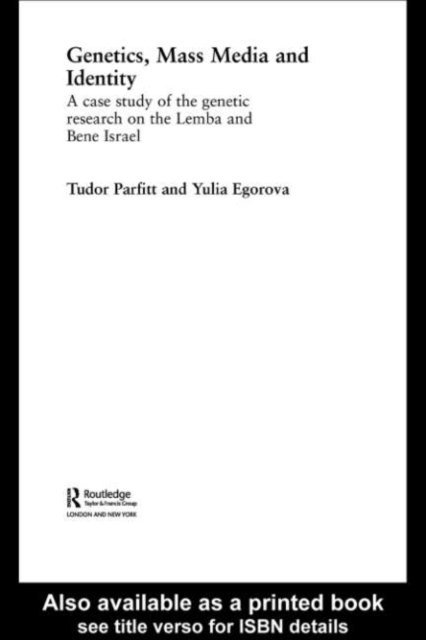 Yulia Egorova, Tudor Parfitt - Genetics, Mass Media and Identity, E-bok
