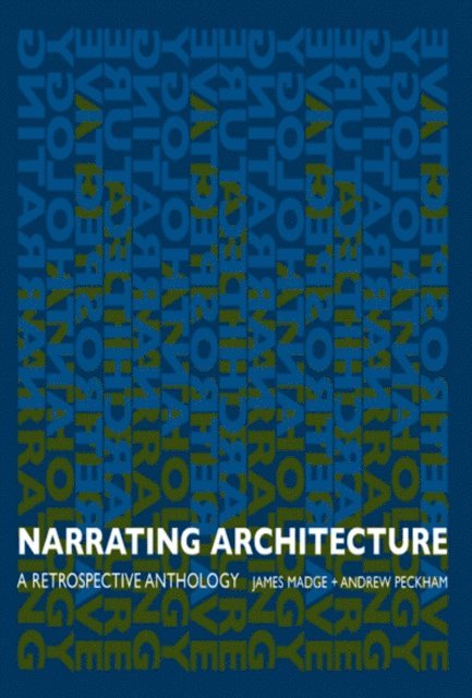Andrew Peckham, James Madge - Narrating Architecture, E-bok