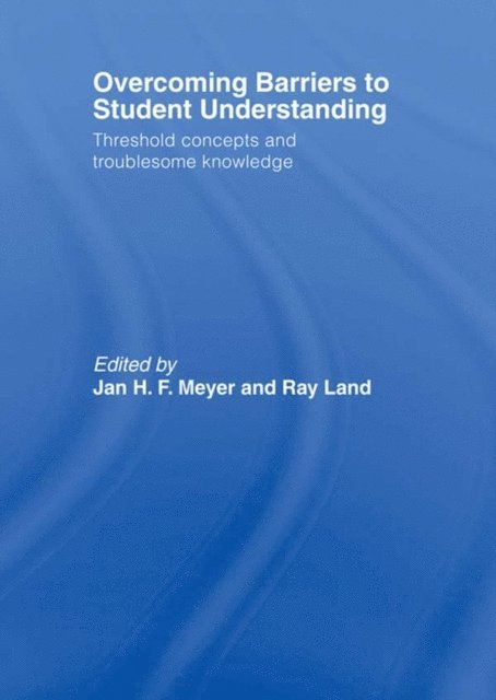 Ray Land, Jan Meyer - Overcoming Barriers to Student Understanding, E-bok