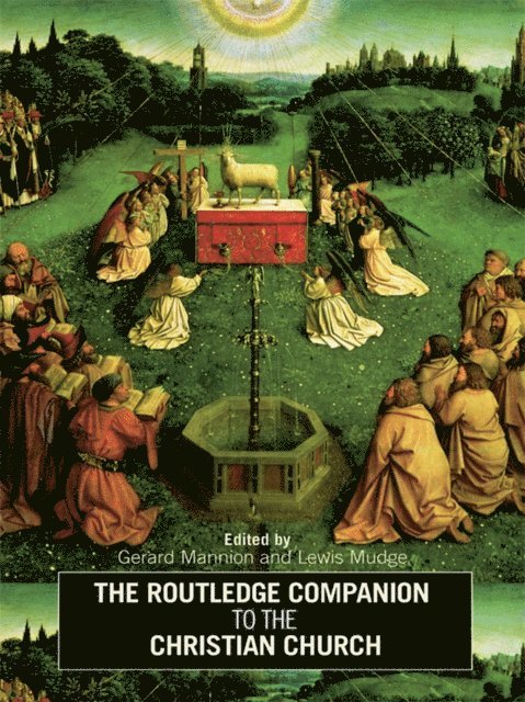 Lewis S. Mudge, Gerard Mannion - Routledge Companion to the Christian Church, E-bok