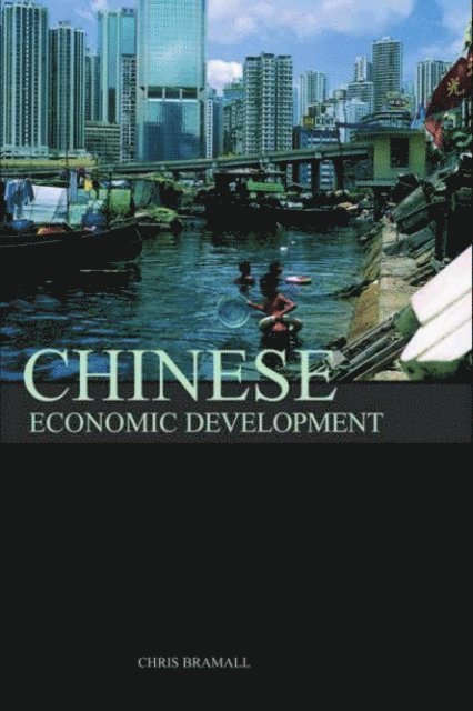 Chris Bramall - Chinese Economic Development, E-bok