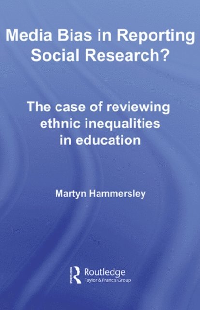 Martyn Hammersley - Media Bias in Reporting Social Research?, E-bok