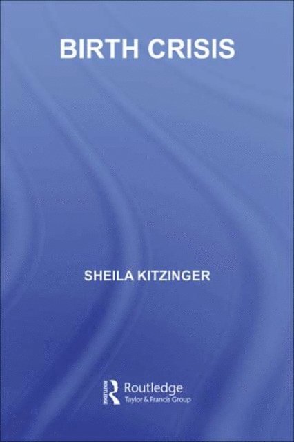 Sheila Kitzinger - Birth Crisis, E-bok