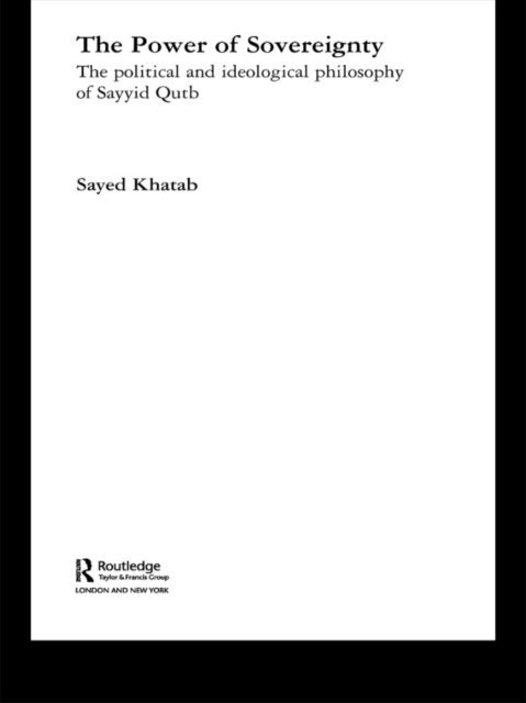 Sayed Khatab - Power of Sovereignty, E-bok
