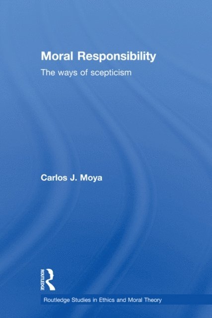 Carlos Moya - Moral Responsibility, E-bok