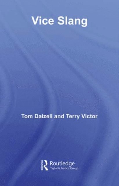 Terry Victor, Tom Dalzell - Vice Slang, E-bok