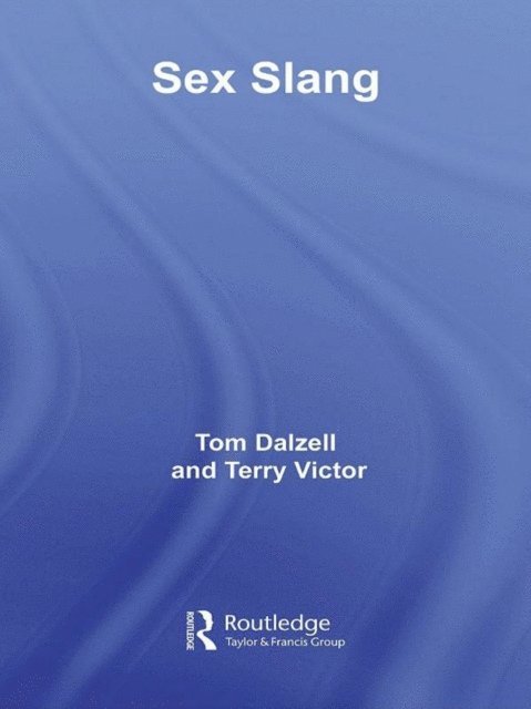 Terry Victor, Tom Dalzell - Sex Slang, E-bok