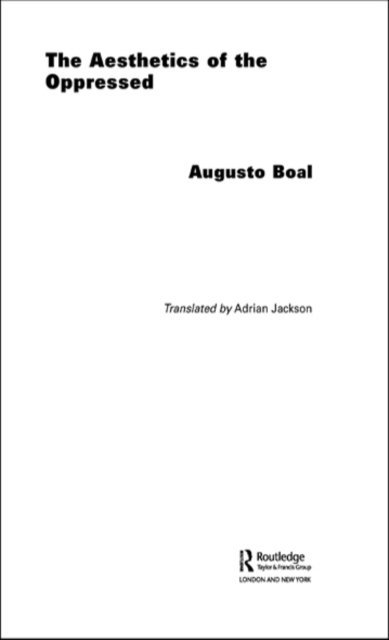Augusto Boal - Aesthetics of the Oppressed, E-bok