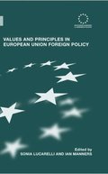 Values and Principles in European Union Foreign Policy
