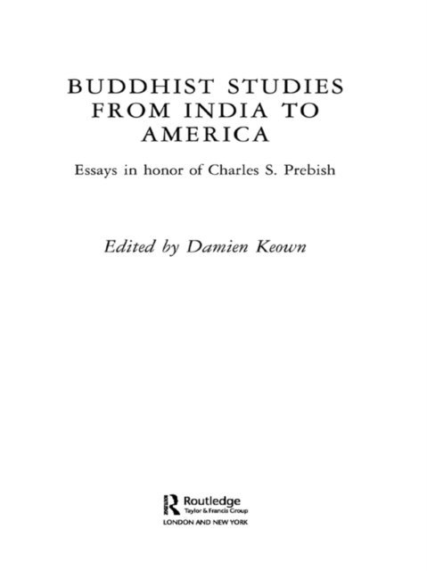 Damien Keown - Buddhist Studies from India to America, E-bok