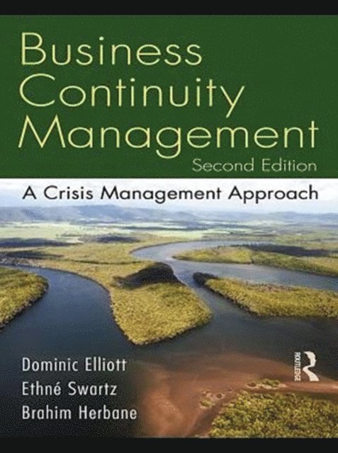 Dominic Elliott, Ethne Swartz - Business Continuity Management, E-bok