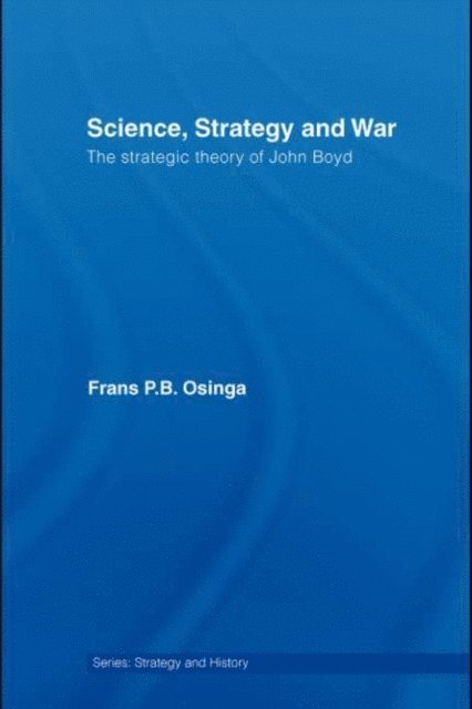 Frans P.B. Osinga - Science, Strategy and War, E-bok