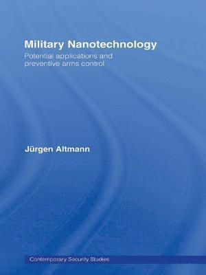 Jurgen Altmann - Military Nanotechnology, E-bok