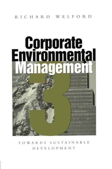 Richard Welford - Corporate Environmental Management 3, E-bok