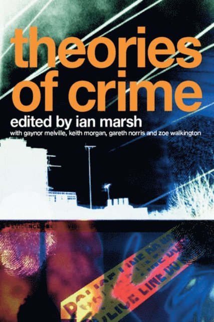 Ian Marsh - Theories of Crime, E-bok