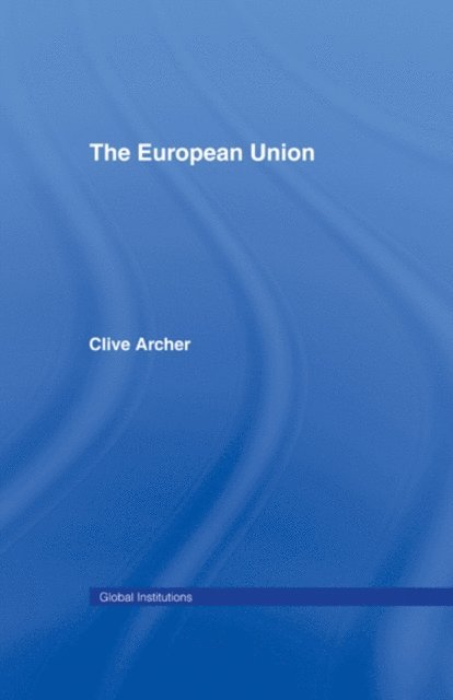 Clive Archer - European Union, E-bok