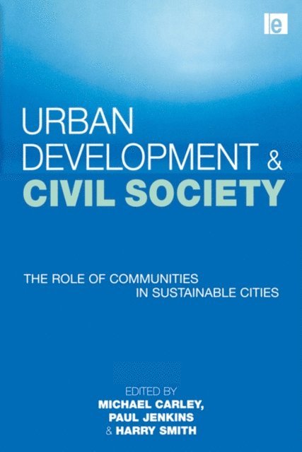 Harry Smith, Michael Carley, Paul Jenkins - Urban Development and Civil Society, E-bok