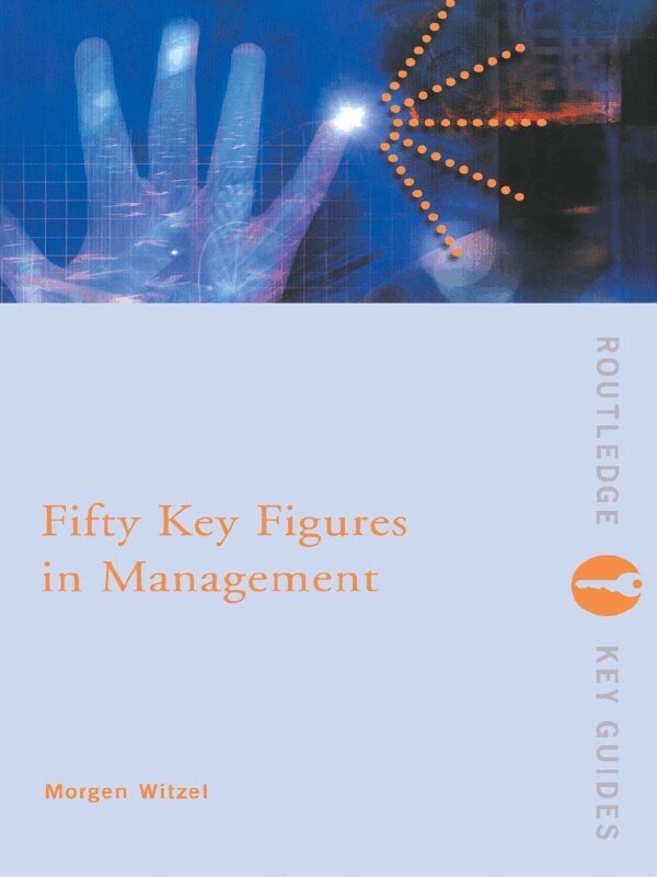 Morgen Witzel - Fifty Key Figures in Management, E-bok