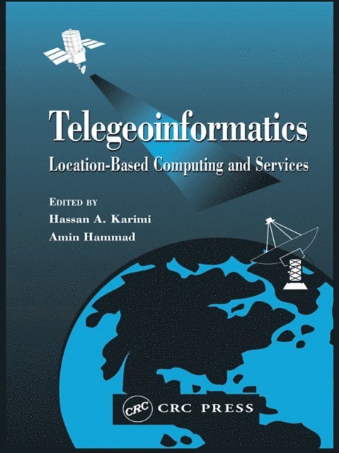Amin Hammad, Hassan A. Karimi - Telegeoinformatics, E-bok