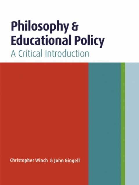 Christopher Winch, John Gingell - Philosophy and Educational Policy, E-bok