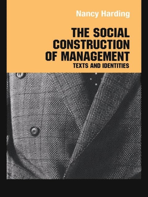 Nancy Harding - Social Construction of Management, E-bok