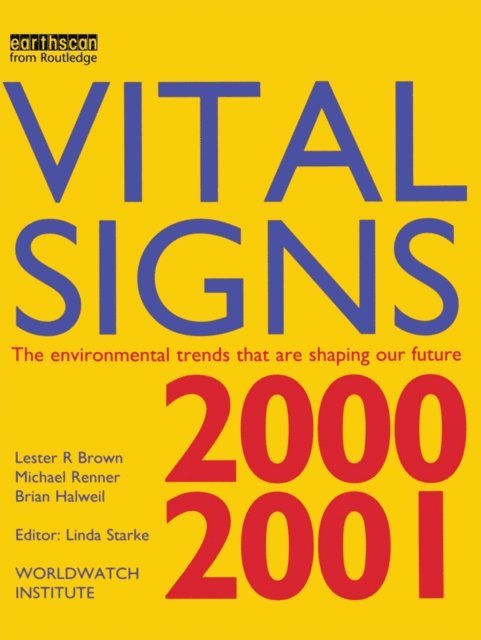 Brian Halweil, Michael Renner, Lester R. Brown - Vital Signs 2000-2001, E-bok
