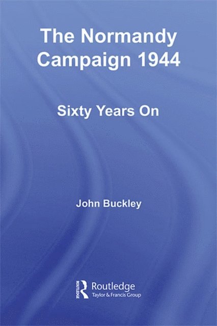 John Buckley - Normandy Campaign 1944, E-bok