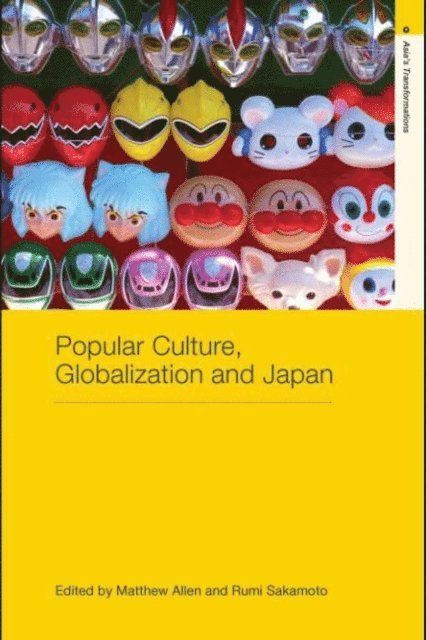 Rumi Sakamoto, Matthew Allen - Popular Culture, Globalization and Japan, E-bok