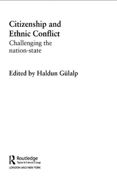 Haldun Gulalp - Citizenship and Ethnic Conflict, E-bok