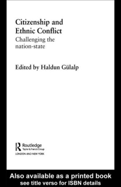 Haldun Gulalp - Citizenship and Ethnic Conflict, E-bok
