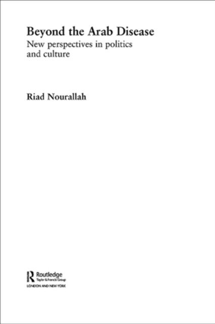 Riad Nourallah - Beyond the Arab Disease, E-bok