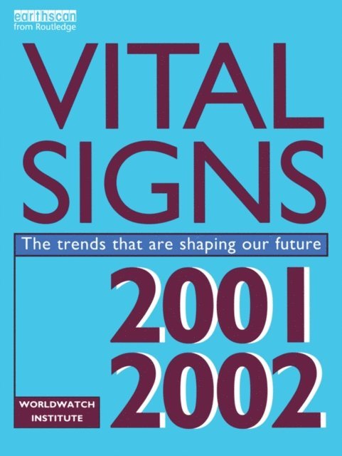 Worldwatch Institute - Vital Signs 2001-2002, E-bok