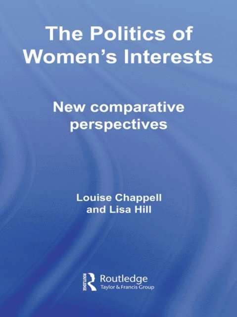 Lisa Hill, Louise Chappell - Politics of Women's Interests, E-bok