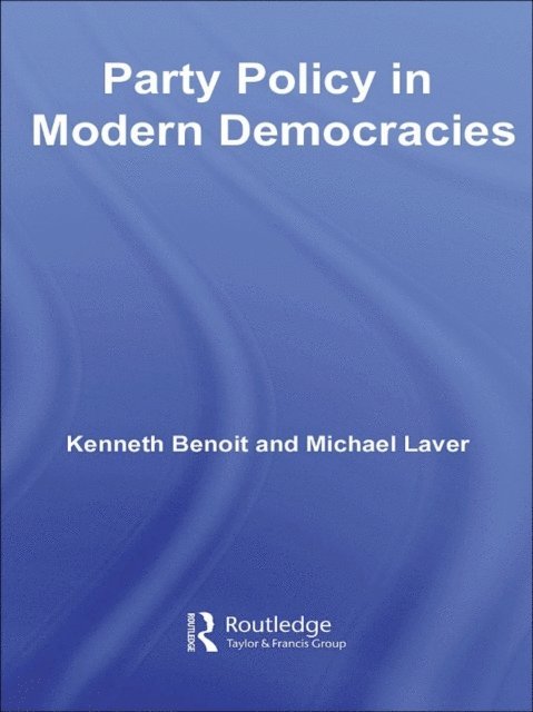 Michael Laver, Kenneth Benoit - Party Policy in Modern Democracies, E-bok