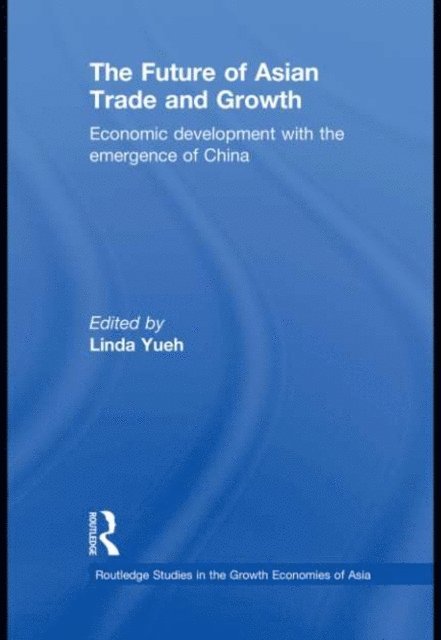 Linda Yueh - Future of Asian Trade and Growth, E-bok