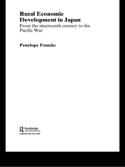 Penelope Francks - Rural Economic Development in Japan, E-bok