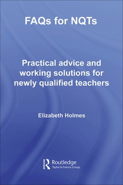 Elizabeth Holmes - FAQs for NQTs, E-bok