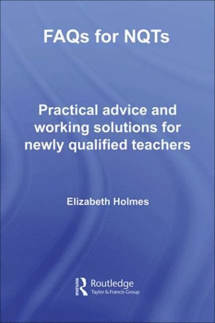Elizabeth Holmes - FAQs for NQTs, E-bok