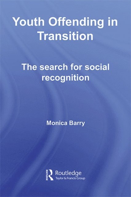 Monica Barry - Youth Offending in Transition, E-bok
