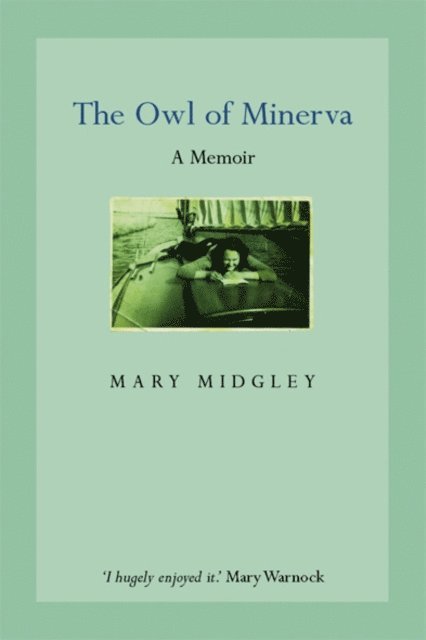 Mary Midgley - Owl of Minerva, E-bok