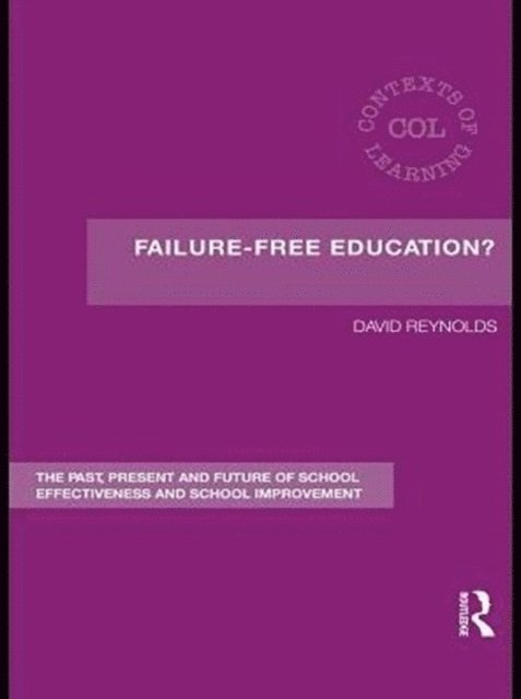 David Reynolds - Failure-Free Education?, E-bok
