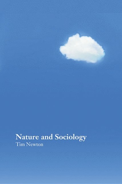 Tim Newton - Nature and Sociology, E-bok