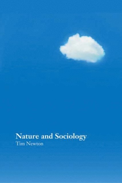 Tim Newton - Nature and Sociology, E-bok
