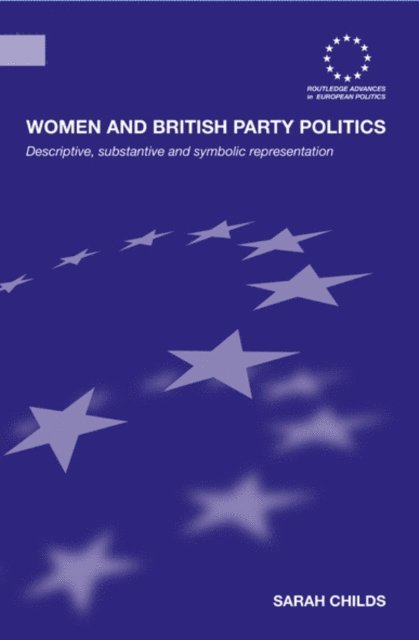 Sarah Childs - Women and British Party Politics, E-bok