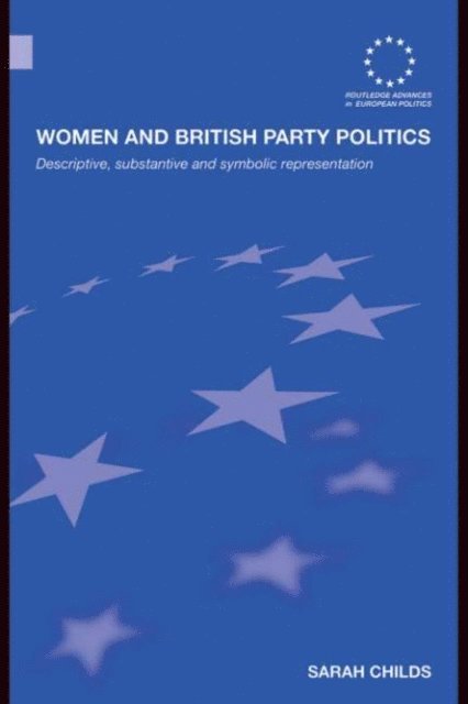 Sarah Childs - Women and British Party Politics, E-bok