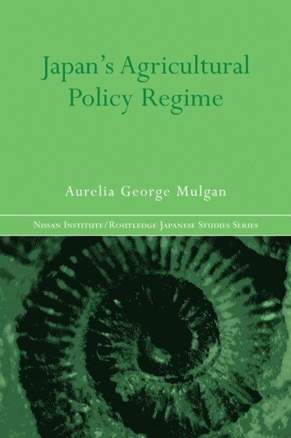 Aurelia George Mulgan - Japan's Agricultural Policy Regime, E-bok