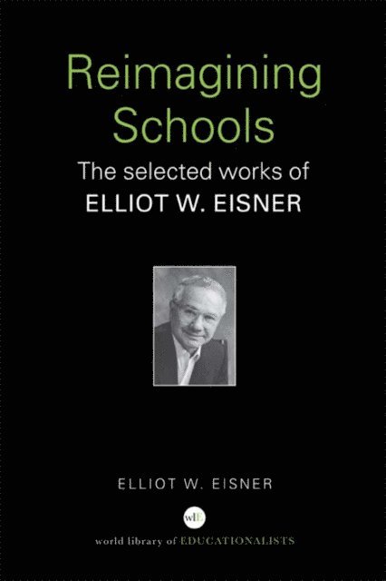 Elliot W. Eisner - Reimagining Schools, E-bok