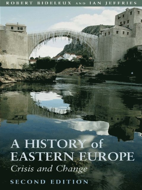 Ian Jeffries, Robert Bideleux - History of Eastern Europe, E-bok