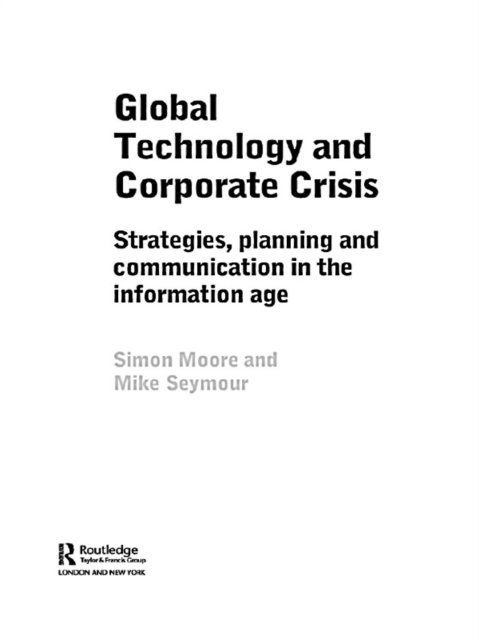 Mike Seymour, Simon Moore - Global Technology and Corporate Crisis, E-bok