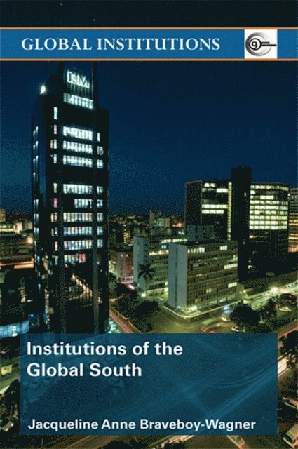 Jacqueline Anne Braveboy-Wagner - Institutions of the Global South, E-bok